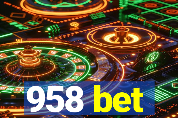 958 bet